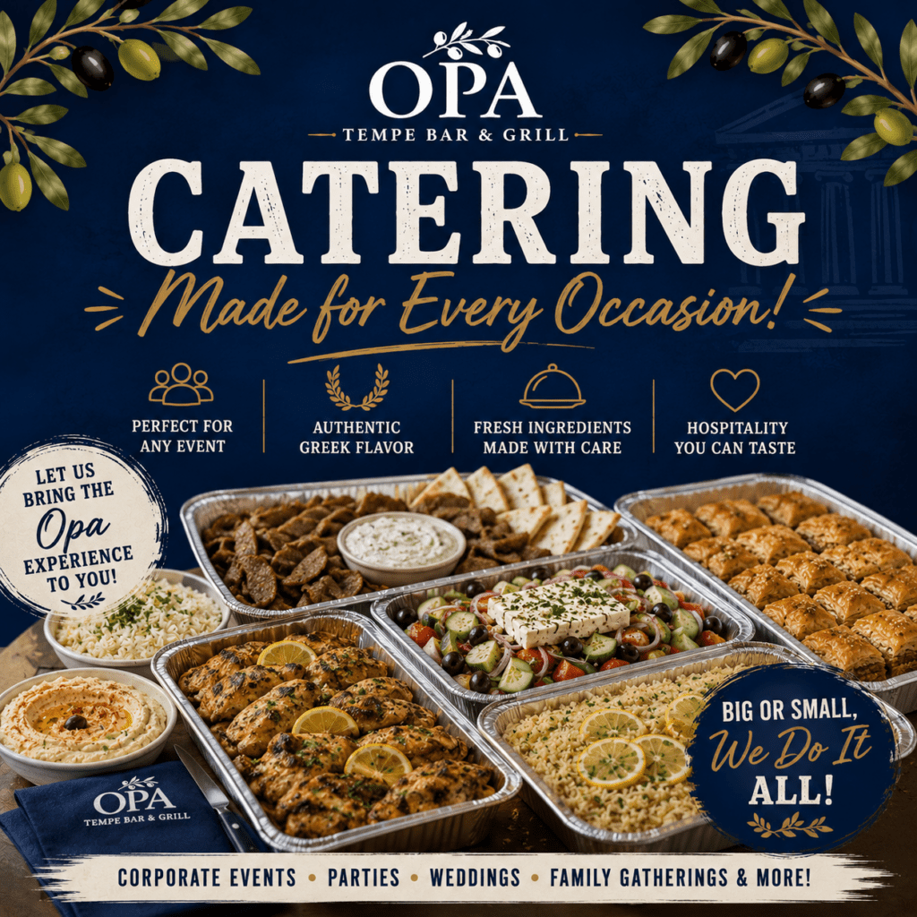 033d1aa8-6782-4314-8b1d-baaeb1468add - OPA TEMPE Bar and Grill | Greek Restaurant in Tempe, AZ - OPA TEMPE Bar and Grill | Greek Restaurant in Tempe, AZ Catering advertisement with trays of assorted dishes and the slogan 'CATERING Made for Every Occasion' on a dark blue background with olive branches.
