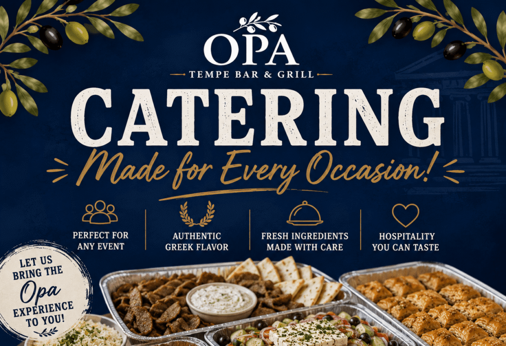 033d1aa8-6782-4314-8b1d-baaeb1468add - OPA TEMPE Bar and Grill | Greek Restaurant in Tempe, AZ - OPA TEMPE Bar and Grill | Greek Restaurant in Tempe, AZ Catering advertisement with trays of assorted dishes and the slogan 'CATERING Made for Every Occasion' on a dark blue background with olive branches.